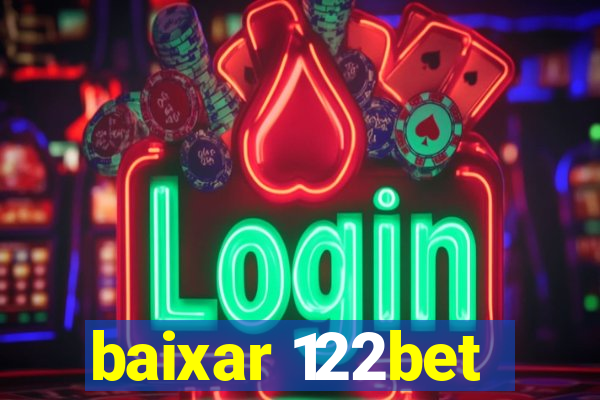 baixar 122bet