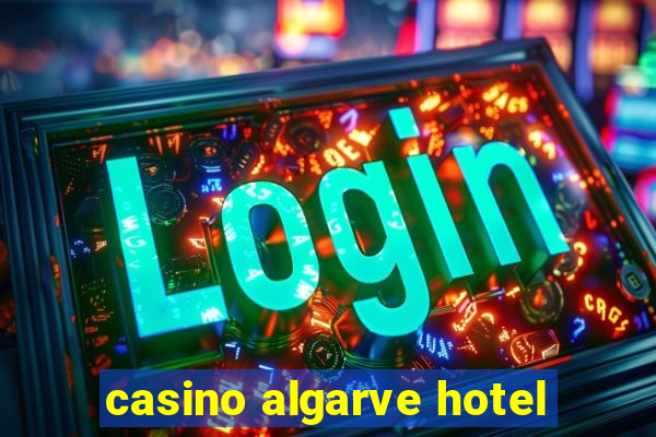 casino algarve hotel