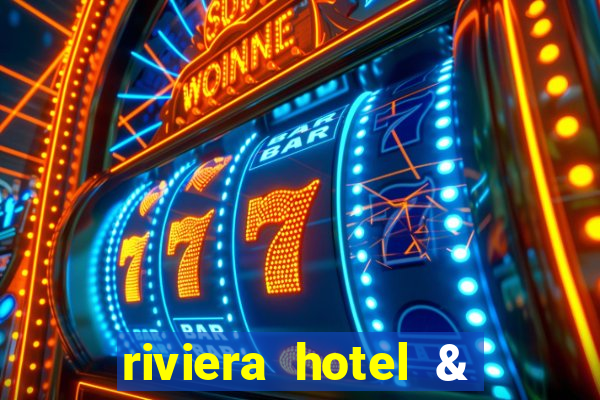 riviera hotel & casino las vegas nv