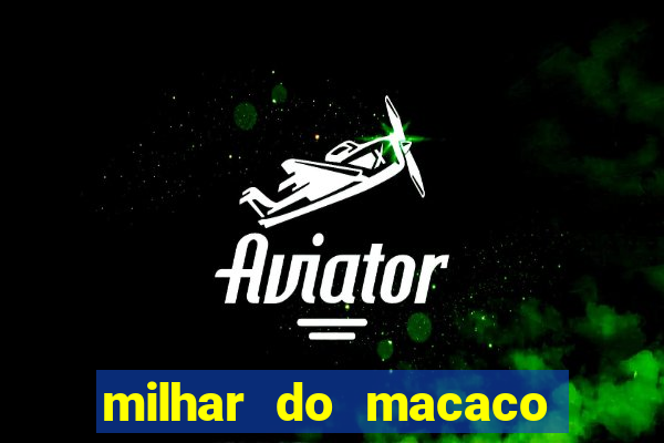 milhar do macaco que mais sai