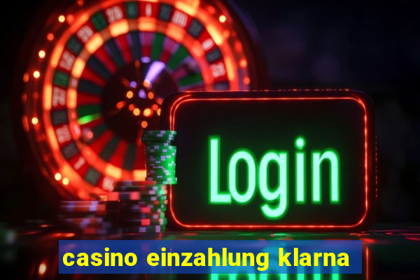 casino einzahlung klarna