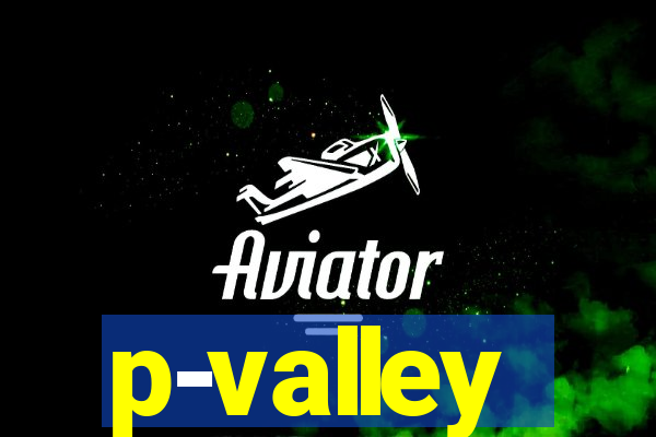 p-valley