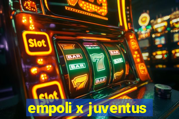 empoli x juventus