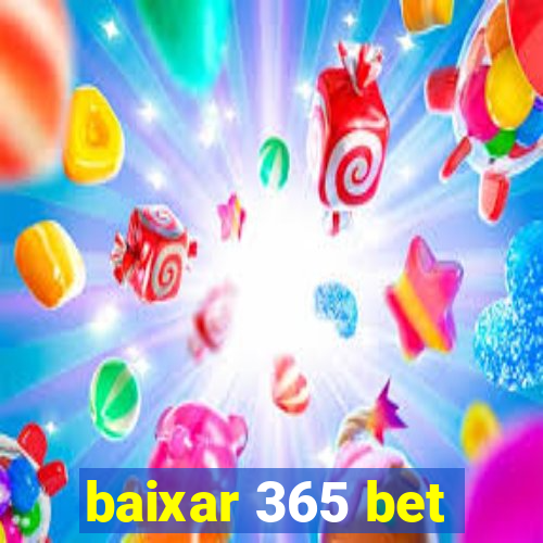 baixar 365 bet