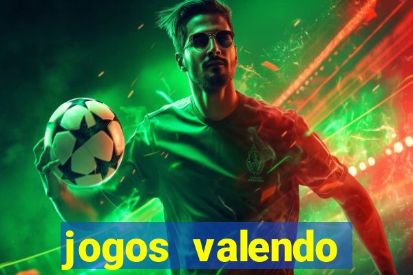 jogos valendo dinheiro online