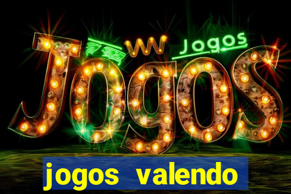 jogos valendo dinheiro online