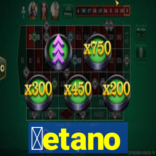 ɓetano