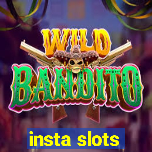 insta slots