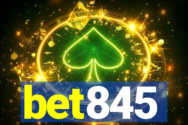 bet845