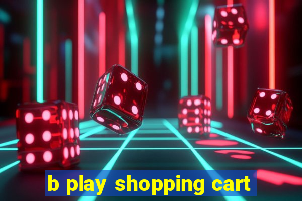 b play shopping cart