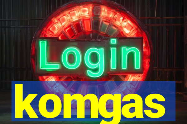 komgas