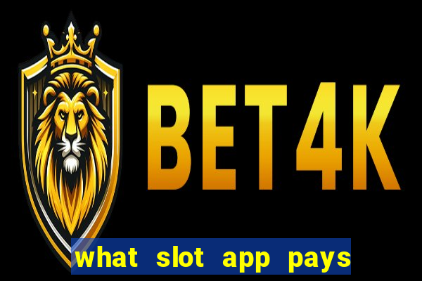 what slot app pays real money