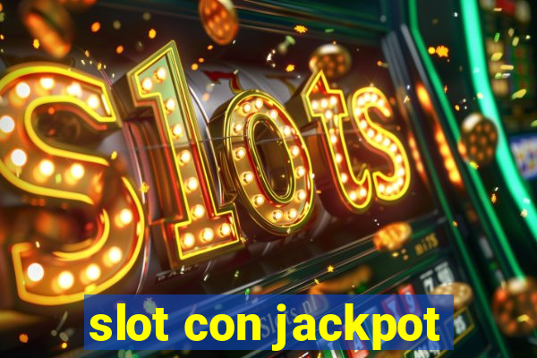 slot con jackpot