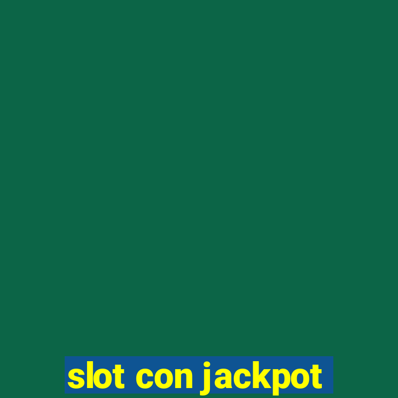 slot con jackpot