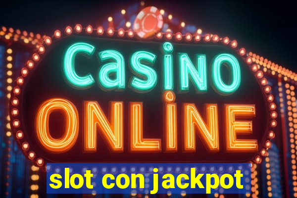 slot con jackpot