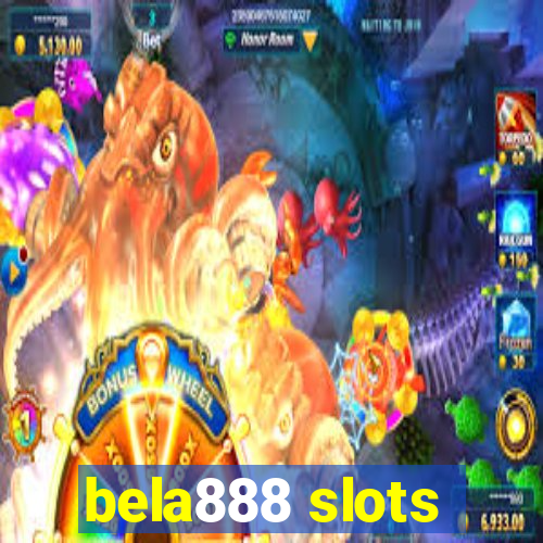 bela888 slots