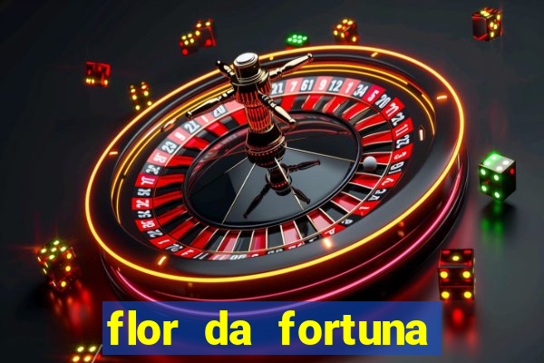 flor da fortuna pre?o atacado