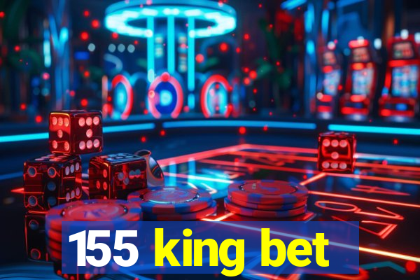 155 king bet