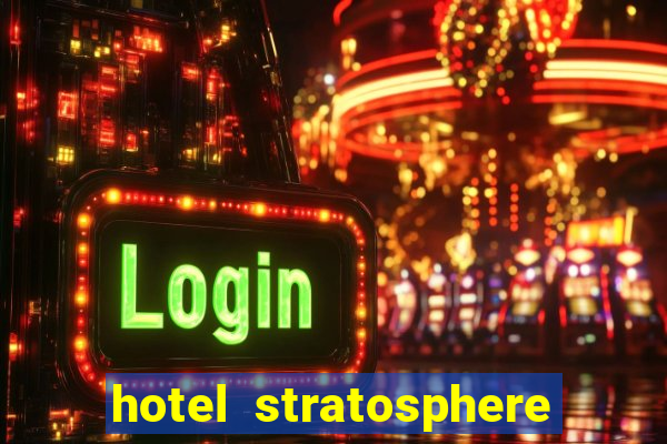 hotel stratosphere casino las vegas