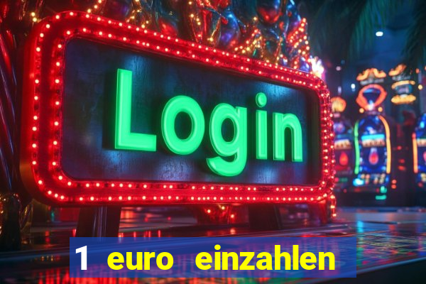 1 euro einzahlen casino 2023