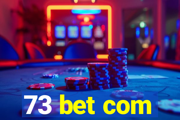 73 bet com