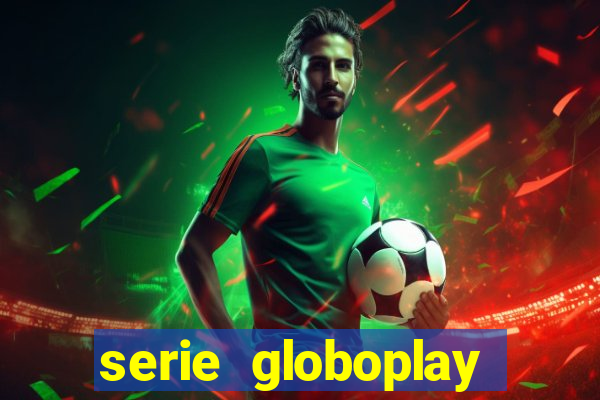 serie globoplay jogo do bicho