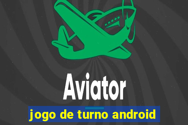 jogo de turno android