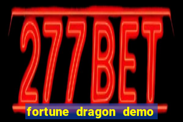 fortune dragon demo pg soft