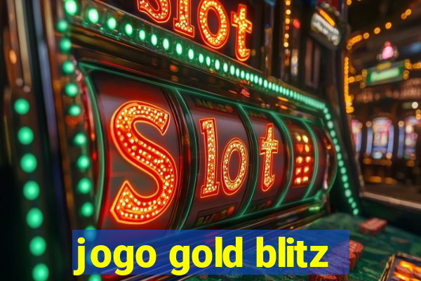 jogo gold blitz