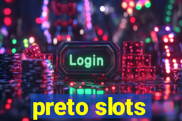 preto slots