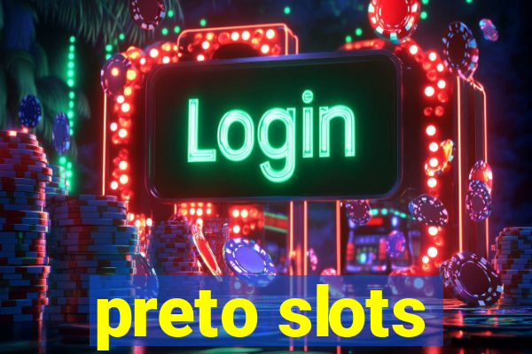 preto slots