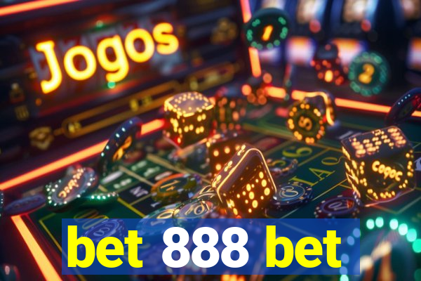 bet 888 bet