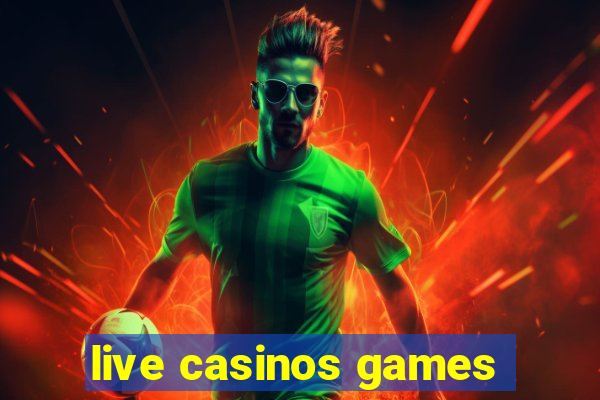 live casinos games