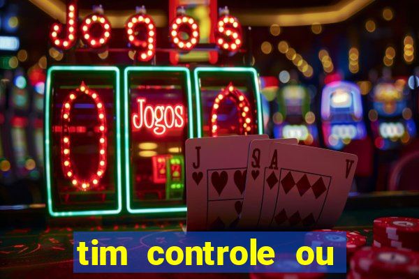 tim controle ou tim beta