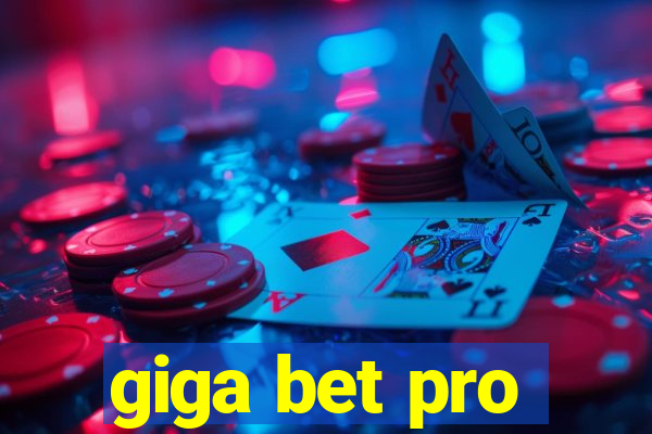 giga bet pro