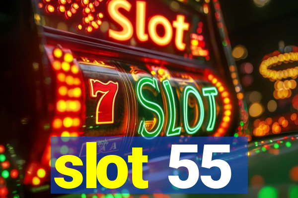 slot 55