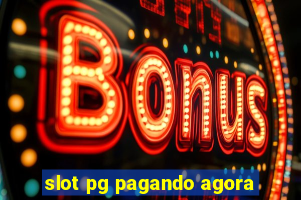 slot pg pagando agora