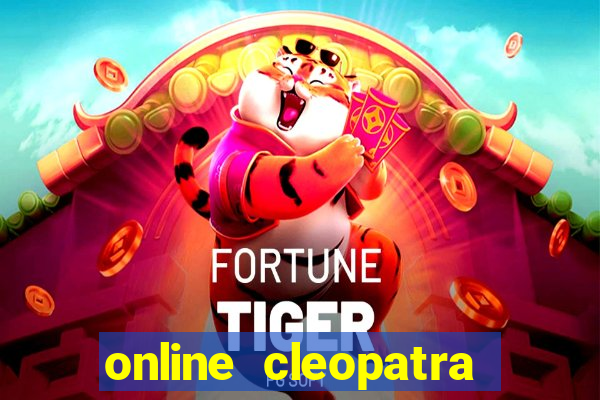 online cleopatra slots free