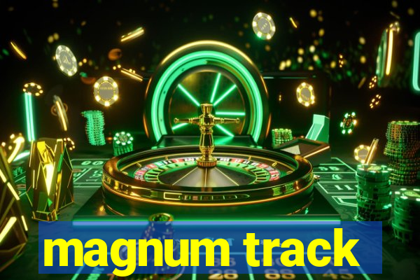 magnum track