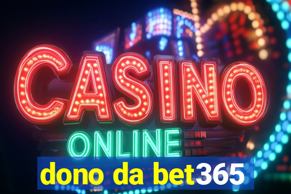 dono da bet365