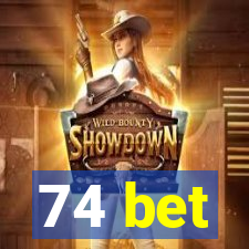 74 bet