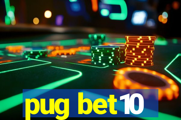 pug bet10