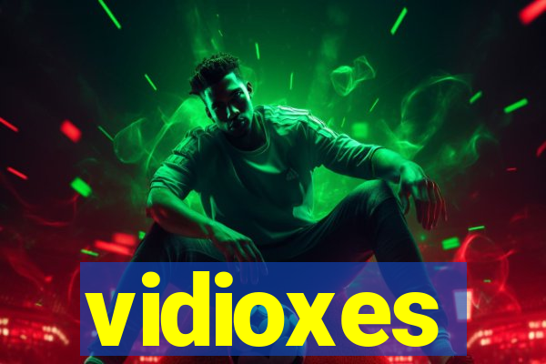 vidioxes