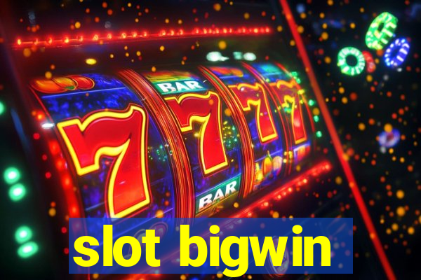 slot bigwin