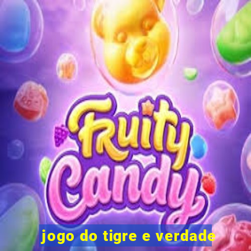 jogo do tigre e verdade