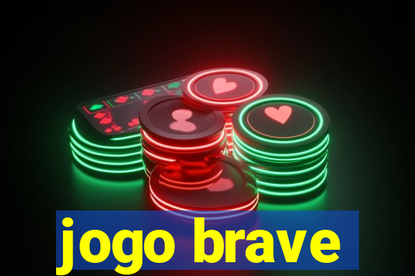 jogo brave