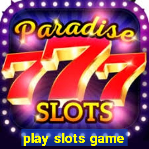 play slots game