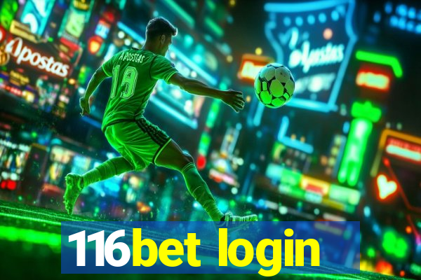 116bet login