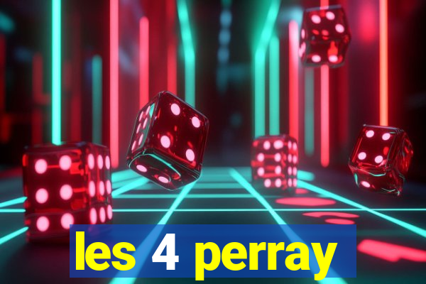 les 4 perray