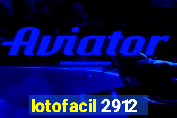 lotofacil 2912